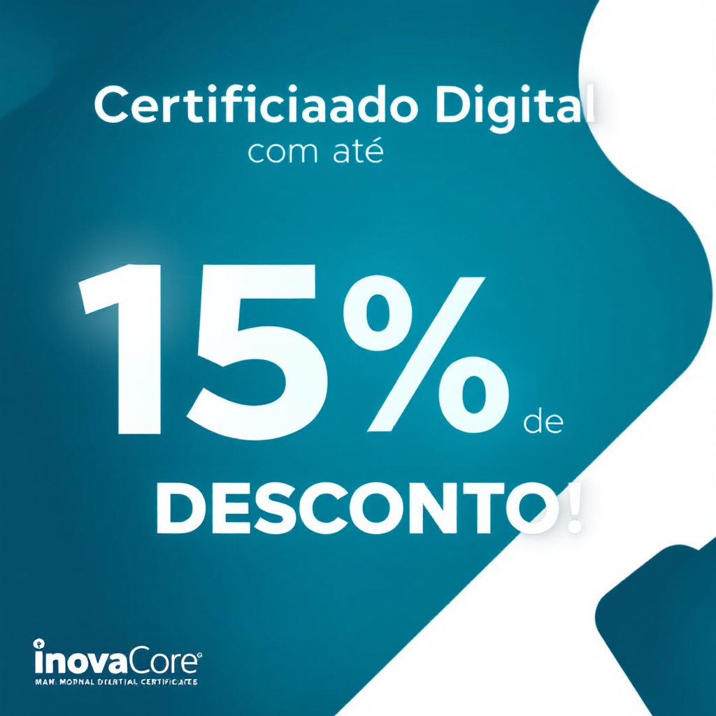 InovaCore - Certificado Digital com até 15% de DESCONTO!